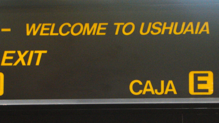 Welcome to Ushuaia - Tierra dle Fuego - Fin del mundo!